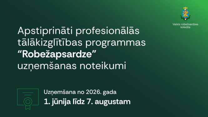 Apstiprināti uzņemšanas noteikumi programmā “Robežapsardze” 2026./2027. mācību gadam