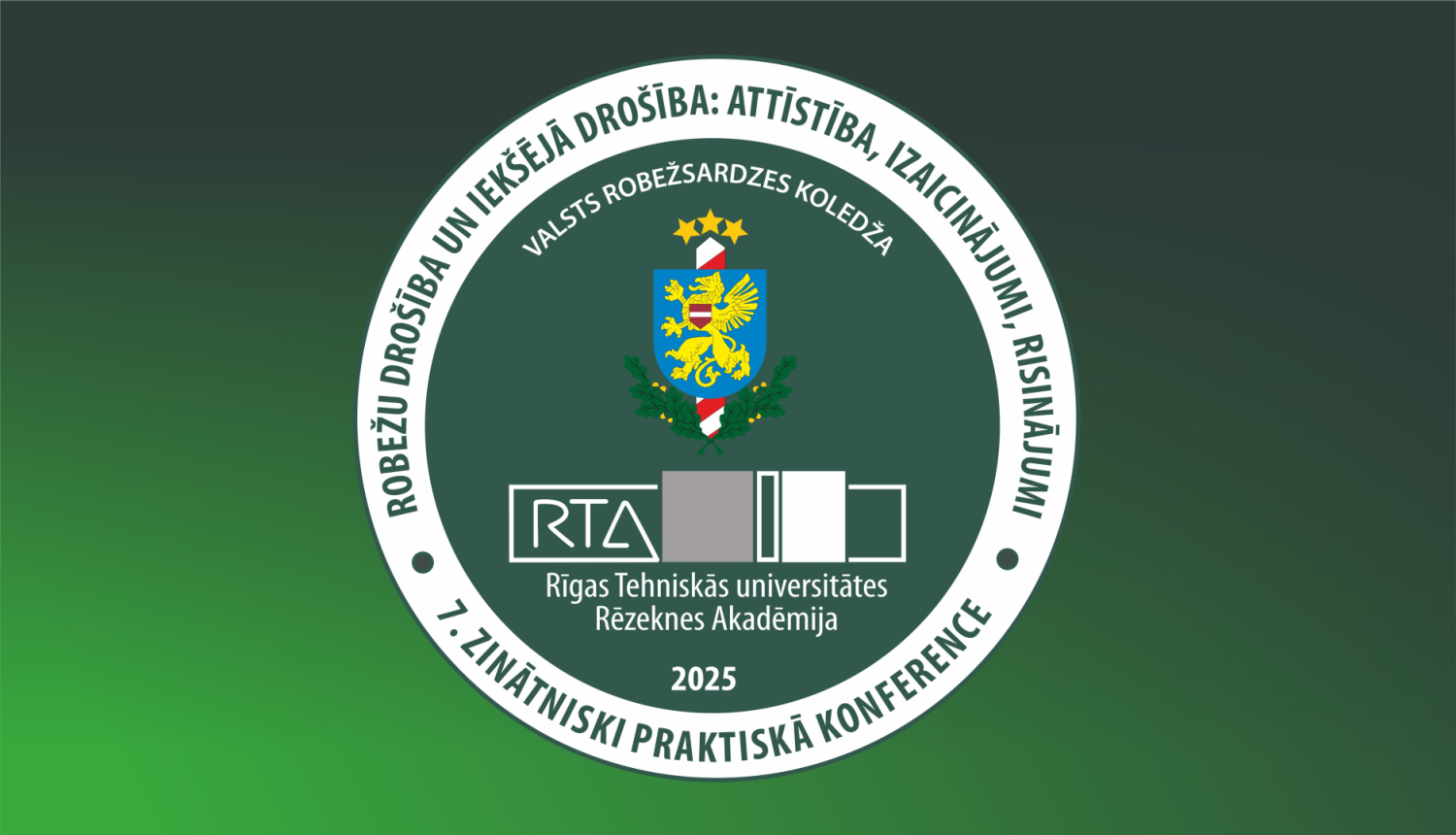 Valsts robežsardzes koledžas un Rīgas Tehniskās universitātes Rēzeknes Akadēmijas un citu valsts augtākās izglītības iestāžu docētāju un studējošo 7.zinātniski praktiskās konferences „ROBEŽU DROŠĪBA UN IEKŠĒJĀ DROŠĪBA: ATTĪSTĪBA, IZAICINĀJUMI UN RISINĀJUMI” logo