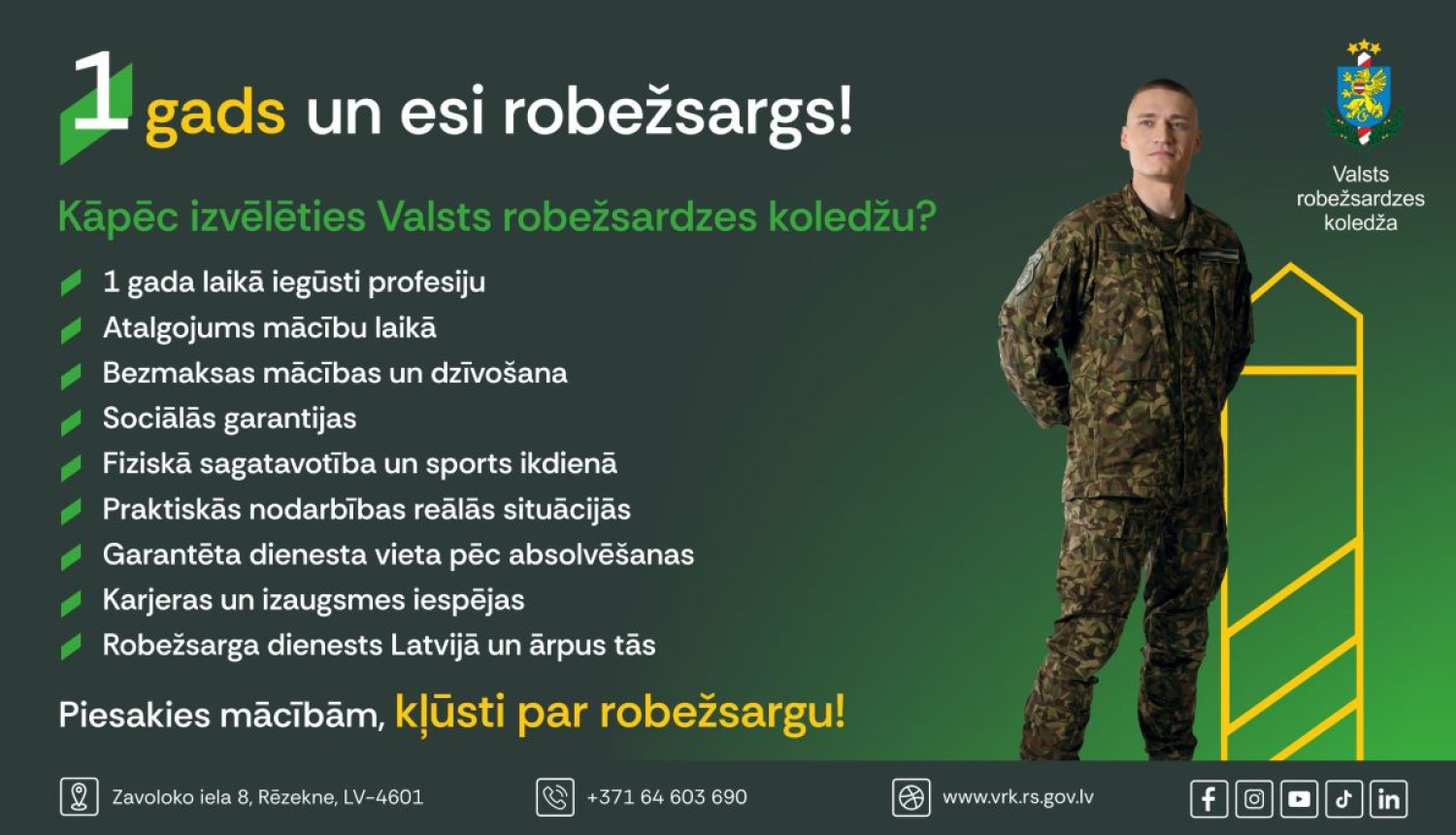 Valsts robežsardzes koledža piedāvā iespēju viena gada laikā par valsts budžeta līdzekļiem apgūt robežsarga profesiju